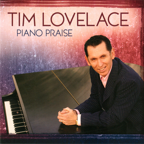 Piano Praise CD - Tim Lovelace